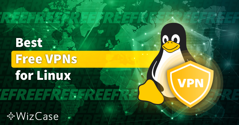 5 nejlepších bezplatných VPN pro Linux — 2026